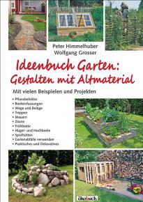 Himmelhuber/ Grosser: Ideenbuch Garten